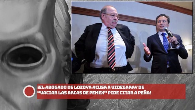 ¡El abogado de Lozoya acusa a Videgaray de “vaciar las arcas de Pemex” pide citar a EPN!