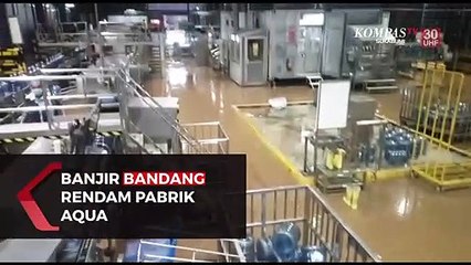 Banjir Bandang Rendam Pabrik Aqua