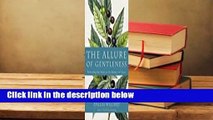 [Read] The Allure of Gentleness: Defending the Faith in the Manner of Jesus  Review