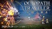Octopath Traveler: Champions of the Continent - Trailer date japon