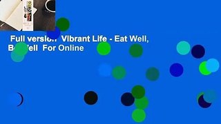 Full version  Vibrant Life - Eat Well, Be Well  For Online