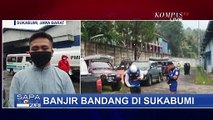 Update Terkini Kondisi Sukabumi Pasca Diterjang Banjir Bandang