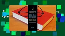 Full version  Business Data Science: Combining Machine Learning and Economics to Optimize,