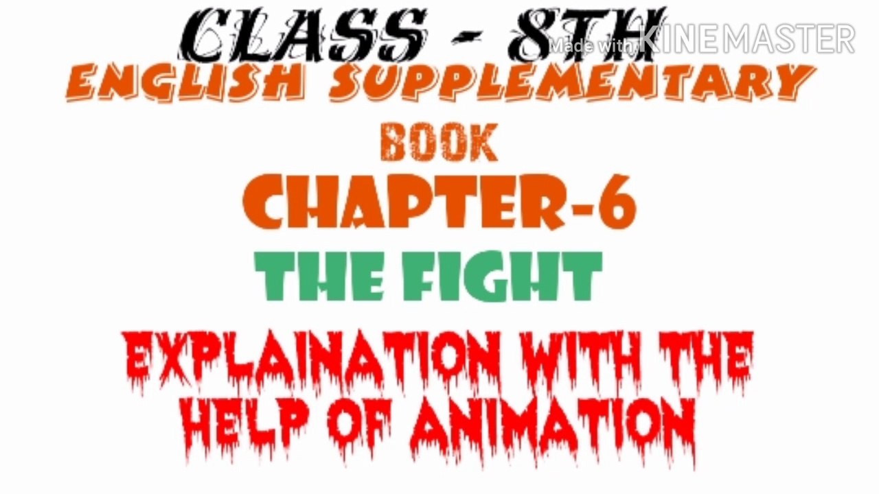 class 8th supplementary chapter 6  The fight  explaination with  fully animation