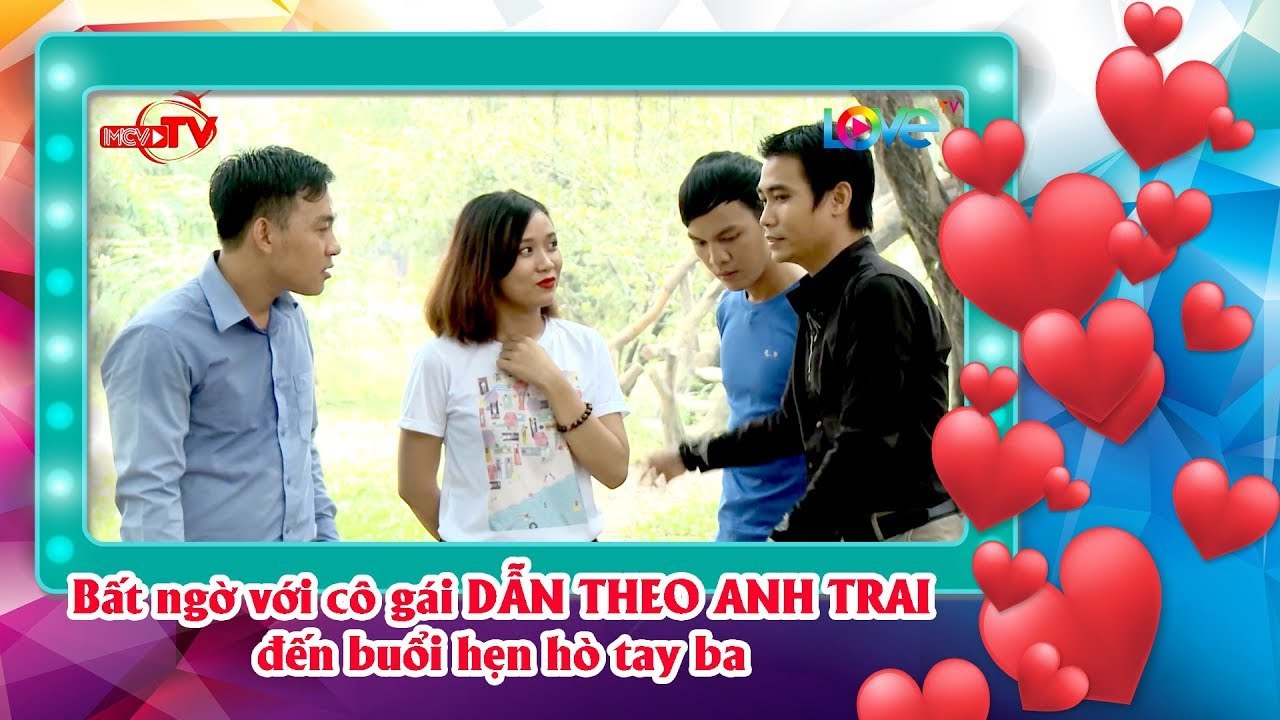 Cô gái bất ngờ dẫn theo anh trai đến buổi hẹn hò với hai chàng trai cùng theo đuổi 