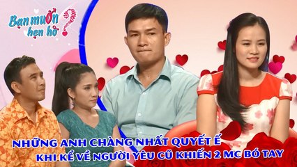 Những anh chàng QUYẾT TÂM Ế khi kể về người yêu cũ khiến hai MC BMHH bó tay 