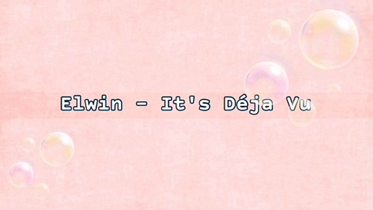 Elwin - It's Déja Vu | Music Collection