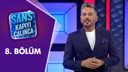 Şans Kapıyı Çalınca 8. Bölüm