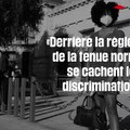 «Derrière la règle floue de la tenue normale, se cachent les discriminations»