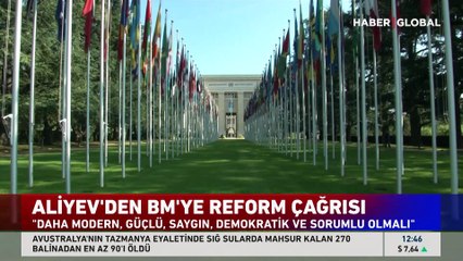 Alı̇yev'den BM'ye reform çağrısı