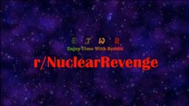 r/Nuclearrevenge || Progress Reports 6-10 (Revised)!
