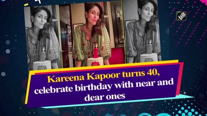 परिवार संग मनाया करीना कपूर ने अपना 40वां जन्मदिन
