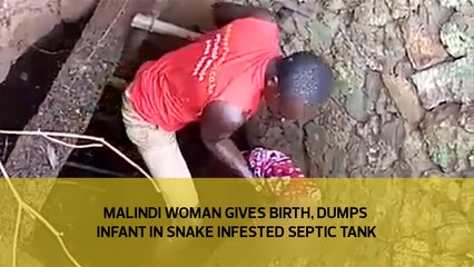 Malindi woman gives birth, dumps infant in snake-infested septic tank