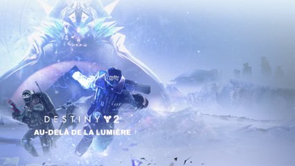 Destiny 2 : Au-delà de la Lumière - Bande-annonce d'Europe