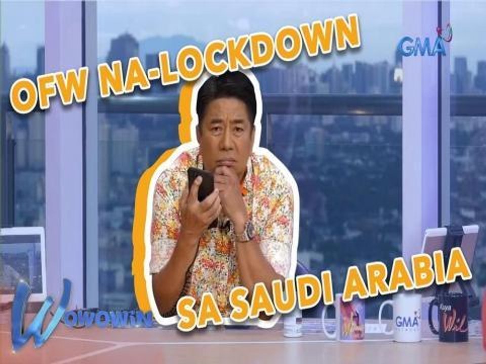 Wowowin: OFW caregiver, na-lockdown sa Riyadh, Saudi Arabia
