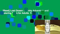 [Read] Lost Ocean: An Inky Adventure and Coloring Book for Adults  For Free