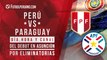 Perú vs Paraguay: Día, hora y canal del debut por Eliminatorias Qatar 2022