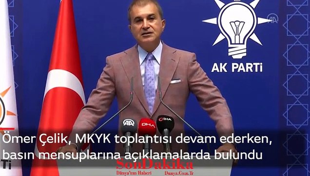 Son dakika haberi: AK Parti Sözcüsü Ömer Çelik'ten önemli açıklamalar