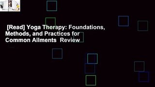 [Read] Yoga Therapy: Foundations, Methods, and Practices for Common Ailments  Review