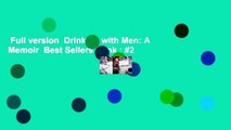 Full version  Drinking with Men: A Memoir  Best Sellers Rank : #2