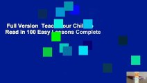Full Version  Teach Your Child to Read in 100 Easy Lessons Complete