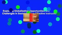 Exploring Globalization Opportunities and Challenges in Social Studies: Effective Instructional