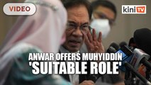 Anwar says he has 'strong majority', offers Muhyiddin 'suitable role'