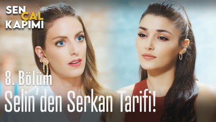 Selin'den Serkan'a tarif - Sen Çal Kapımı 8. Bölüm