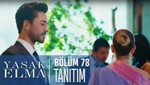 Yasak Elma 78. Bölüm Tanıtımı