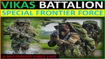 A Mysterious Special Force Unit | Vikas Regiment | Special Frontier Force (SFF)- The Vikas Battalion