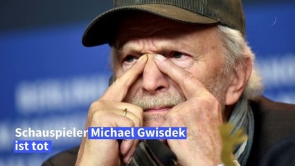 Schauspieler Michael Gwisdek gestorben