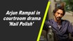 Arjun Rampal in courtroom drama 'Nail Polish'
