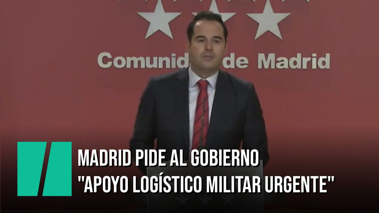 Madrid pide al Gobierno apoyo “logístico urgente"