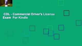 CDL - Commercial Driver's License Exam  For Kindle