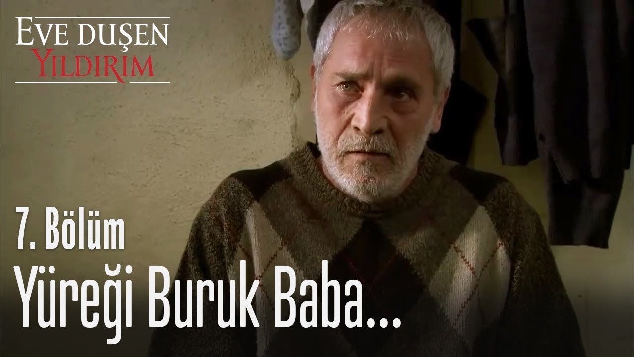 Yüreği buruk baba... - Eve Düşen Yıldırım 7. Bölüm