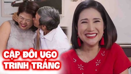 Cặp đôi U60 vẫn 'CÒN NGUYÊN', lần đầu hôn BẠN KHÁC GIỚI khiến bà mối Cát Tường THÍCH THÚ | HẹnĂnTrưa