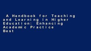 A Handbook for Teaching and Learning in Higher Education: Enhancing Academic Practice  Best