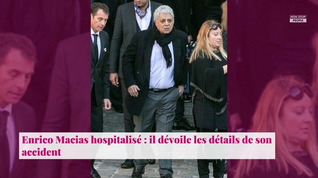 Enrico Macias hospitalisé : il dévoile les détails de son accident
