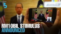 EVENING 5: Govt announces RM10bil Kita Prihatin package