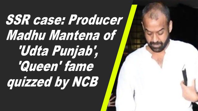 SSR case: Producer Madhu Mantena of 'Udta Punjab', 'Queen' fame quizzed by NCB