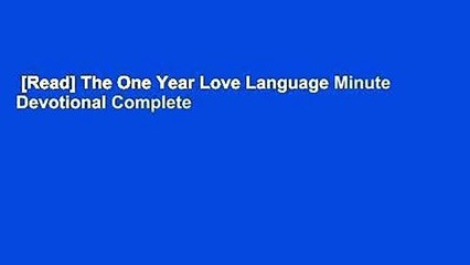 [Read] The One Year Love Language Minute Devotional Complete