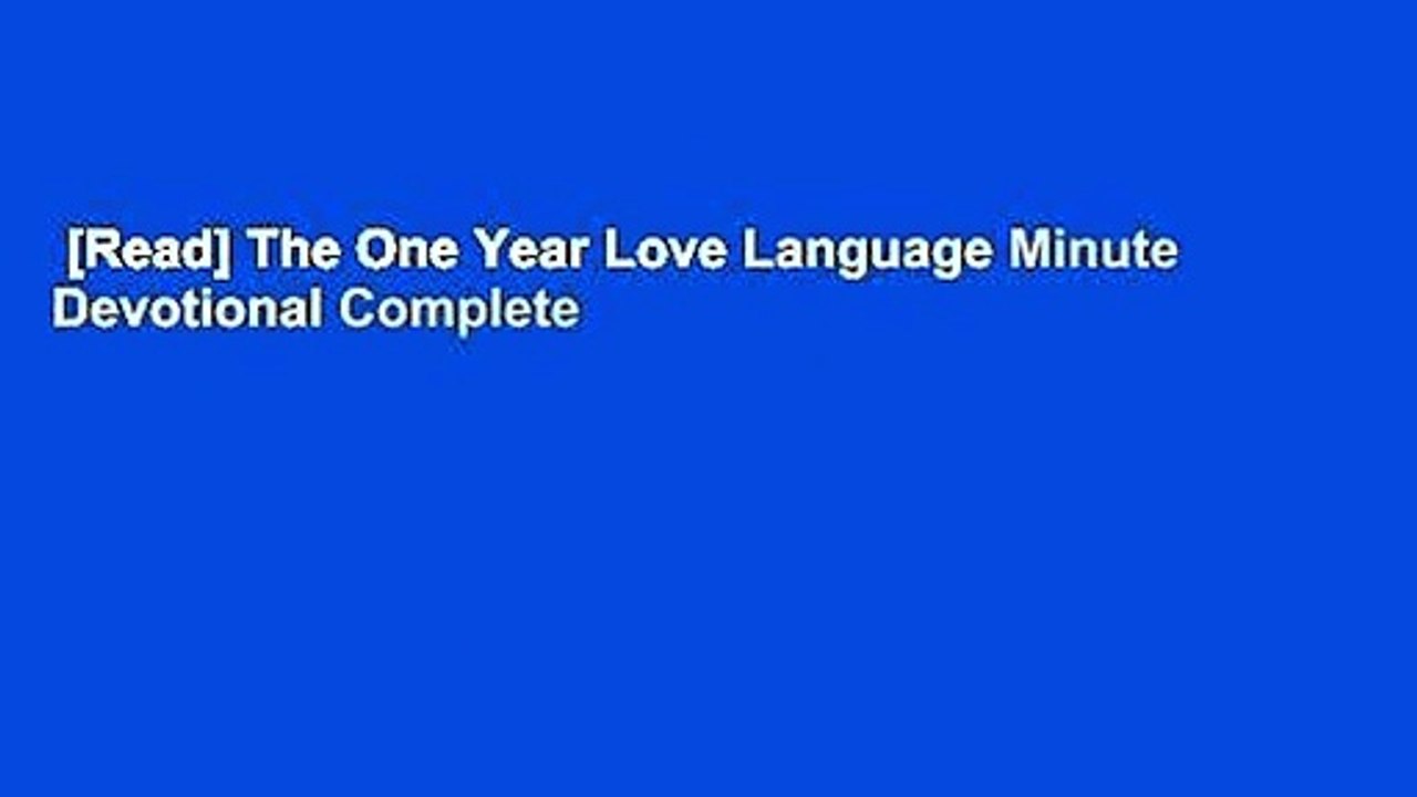 [Read] The One Year Love Language Minute Devotional Complete