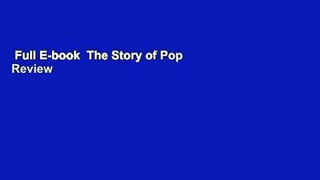 Full E-book  The Story of Pop  Review