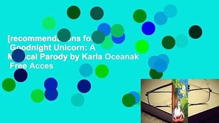[recommendations for you]  Goodnight Unicorn: A Magical Parody by Karla Oceanak  Free Acces