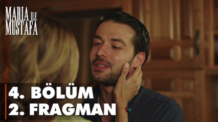 Maria ile Mustafa 4. Bölüm 2. Fragmanı