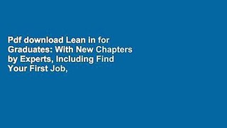 Pdf download Lean in for Graduates: With New Chapters by Experts, Including Find Your First Job,