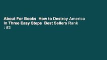 About For Books  How to Destroy America in Three Easy Steps  Best Sellers Rank : #3
