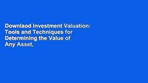 Downlaod Investment Valuation: Tools and Techniques for Determining the Value of Any Asset,
