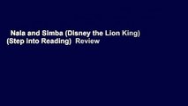 Nala and Simba (Disney the Lion King) (Step into Reading)  Review