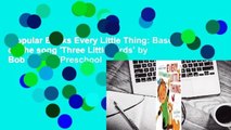 Popular Books Every Little Thing: Based on the song 'Three Little Birds' by Bob Marley (Preschool